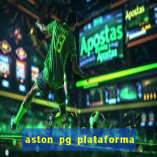 aston pg plataforma de jogos